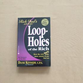 Robert T. Kiyosaki：Loopholes of the Rich: How the Rich Legally Make More Money and Pay Less Tax 富爸爸（英文原版）