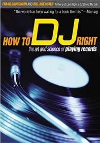 How to D.J: The Art and Science of Playing Records