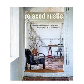 英文版 RelaxedRustic舒适田园风:斯堪的纳维亚北欧室内设计