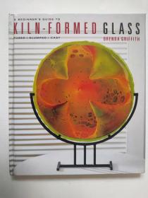 A Beginner's Guide to Kiln-Formed Glass 玻璃初学者指南