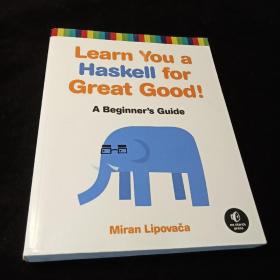 Learn You a Haskell for Great Good!：A Guide for Beginners