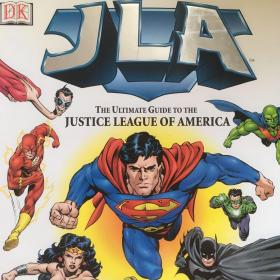 JLA - The Ultimate Guide To The Justice League Of America
