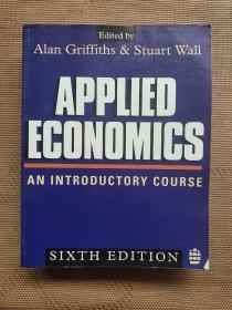 APPLIED ECONOMICS AN INTRODUCTORY COURSE (SIXTH EDITION)