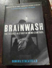 BRAINWASH THE SECRET HISTORY OF MIND CONTROL