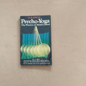 Psycho-Yoga The Practice of Mind Control 心理瑜伽---精神控制的练习（英文原版）