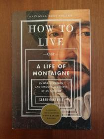 How to Live: Or A Life of Montaigne in One Question and Twenty Attempts at an Answer（實拍書影，國內現貨）