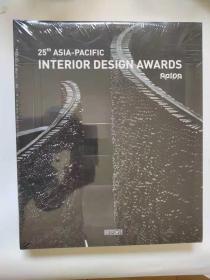 25 th ASIA-PACIFIC INTERIOR DESIGN AWARDS 第二十五届亚太区室内设计大奖获奖作品集