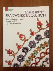 Sabine Lippert's Beadwork Evolution: New Techniques Using Peyote Stitch and Right Angle Weave（实拍书影，国内现货）