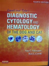 英文原版   Cowell and Tyler's Diagnostic Cytology and Hematology of the dog and cat (Fourth Edition)  考威尔和泰勒的狗和猫的细胞学和血液学诊断