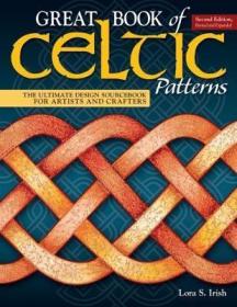 预订 Great Book of Celtic Patterns: The Ultimate Design Sourcebook for Artists and Crafters凯尔特样式，第2版，英文原版