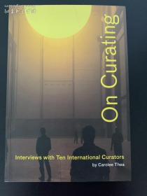 On Curating: Interviews with Ten International Curators