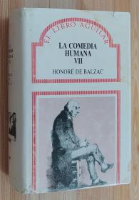 西班牙原版书 Comedia humana, la. (t.7) (Español)  Balzac (Autor)