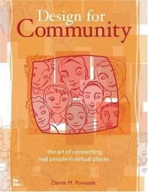 Design for Community: The Art of Connecting Real People in Virtual Places