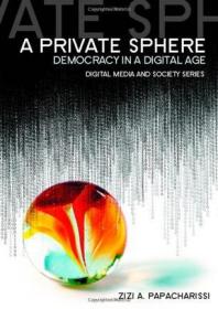 A Private Sphere：Democracy in a Digital Age