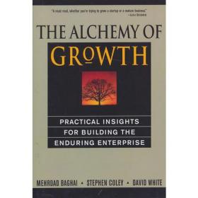 The Alchemy of Growth：Practical Insights for Building the Enduring Enterprise