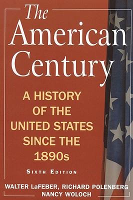 TheAmericanCentury:AHistoryoftheUnitedStatesSincethe1890s