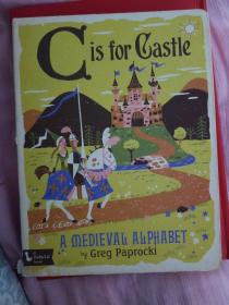 C is for Castle:A MEDIEVAL ALPHABET