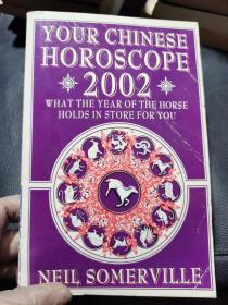 YOUR CHINESE HOROSCOPE2002