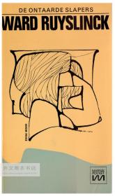 Ward Ruyslinck: De Ontaarde Slapers 荷兰文原版-《沃德·鲁斯林克：退化的卧铺》