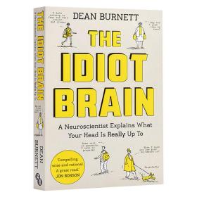 The Idiot Brain 英文原版 傻傻的大脑 神经科学家告诉你大脑在做什么