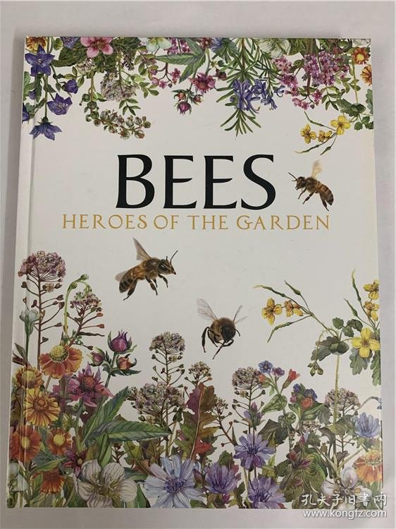 Bees Heroes Of The Garden 蜜蜂 花园里的英雄 蜜蜂工作与生活 孔夫子旧书网