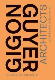 Gigon/Guyer Architects: Works 2001-2011