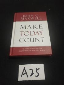 Make Today Count：The Secret of Your Success Is Determined by Your Daily Agenda