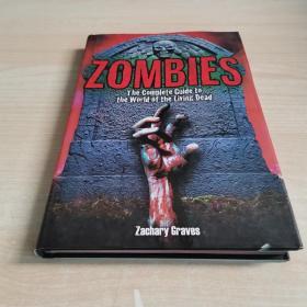 Zombies: The Complete Guide to the World of the Living Dead   僵尸:活死人世界完整指南