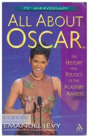 All about Oscar: The History and Politics of the Academy Awards 英文原版-《关于奥斯卡的一切：奥斯卡金像奖的历史和政治》