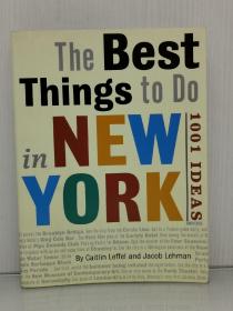 《纽约的1001个瞬间》     The Best Things to Do in New York City : 1001 Ideas by Caitlin Leffel（城市）英文原版书