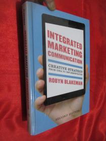 Integrated Marketing Communication : Creative Strategy from Idea to Implementation (SECOND EDITION)   16开，精装