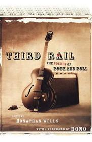 Third Rail: The Poetry of Rock and Roll