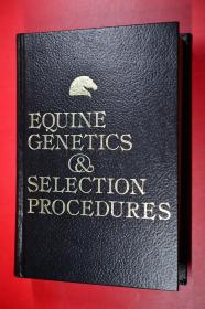 EQUINE GENETICS & SELECTION PROCEDURES 纯血马匹遗传学和选择程序 英文原版 20开皮面精装542页 1978年版印
