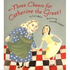【进口原版】Three Cheers for Catherine the Great!