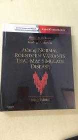 Atlas of Normal Roentgen Variants That May Simulate Disease: Expert Consult-Enhanced Online, 9e