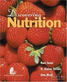 Discovering Nutrition /Paul Insel Jones And Bartlett Publish