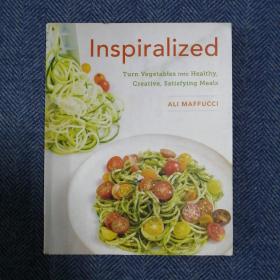 INSPIRALIZED-turn vegetables into Healthy,Creative,Satisfying Meals