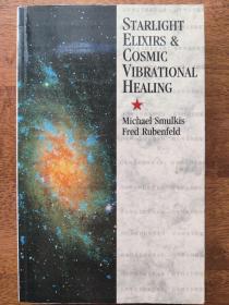 Starlight Elixirs and Cosmic Vibrational Healing 講述了北半球和南半球可見的明亮恒星和遙遠的太空物體的特性