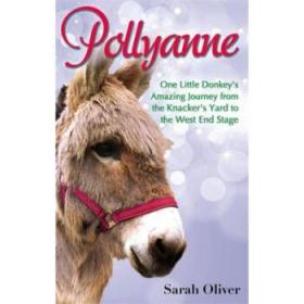 【进口原版】Pollyanne: One Little Donkey's Amazing Journ...