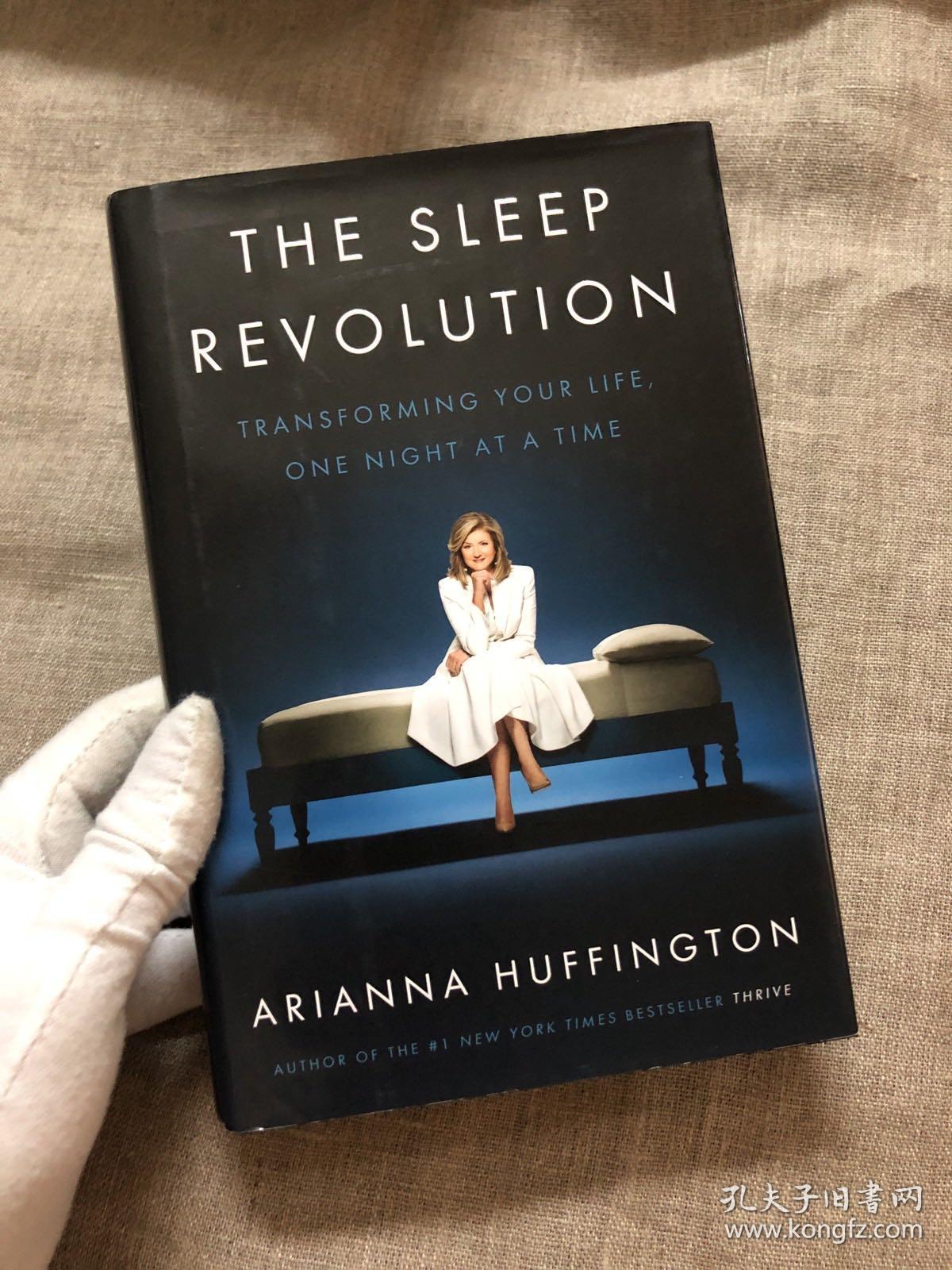 The Sleep Revolution Transforming Your Life One Night At A Time 睡眠革命 英文 版 精装 孔夫子旧书网