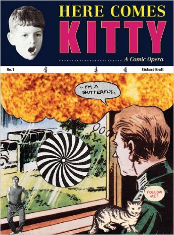 Richard Kraft: Here Comes Kitty: A Comic Opera
