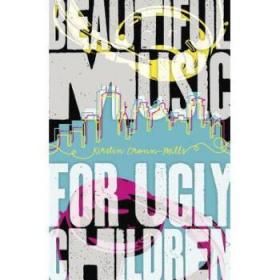 【进口原版】Beautiful Music for Ugly Children
