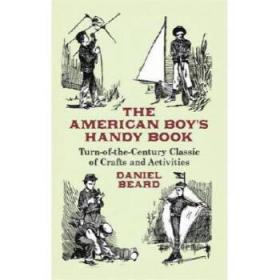 【进口原版】The American Boy&apos;s Handy Book: Turn-of-The-C...