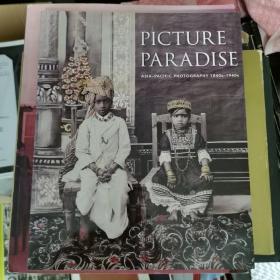 Picture Paradise Asia - Pacific Photography 1840so1940s