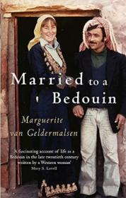 Married To A Bedouin /Marguerite Van Geldermalsen Virago Uk