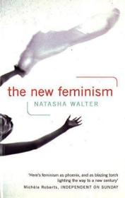 The New Feminism /Natasha Walter Virago Press (uk)