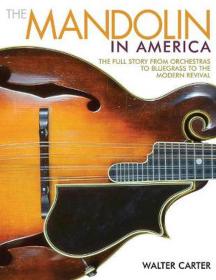 预订 The Mandolin in America : The Full Story from Orchestras to Bluegrass to the Modern Revival 曼陀林在美国：从交响乐团到蓝草音乐再到现代复兴，英文原版
