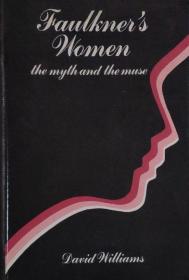 英文原版福克纳研究 Faulkner's Women: The Myth And The Muse