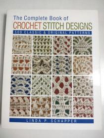 The Complete Book of Crochet Stitch Designs: 500 Classic & Original Patterns 钩针缝合设计全书：500经典和原始图案 英文版 500种经典钩针编织设计 从传统图案到原创图案