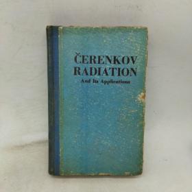 CERENKOV RADIATION AND ITS APPLICATIONS 余楞科夫辐射及其应用 英文